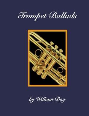 Trumpet Ballads de William Bay