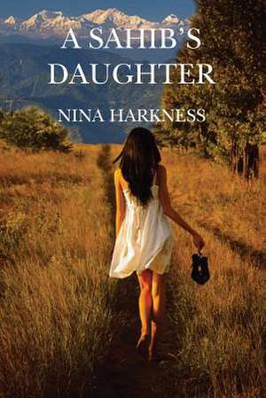 A Sahib's Daughter de Nina Harkness