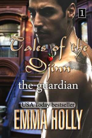 Tales of the Djinn: The Guardian de Emma Holly