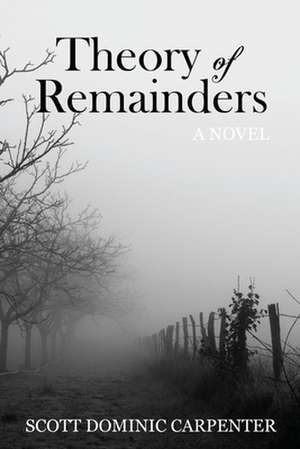 Theory of Remainders de Scott Dominic Carpenter