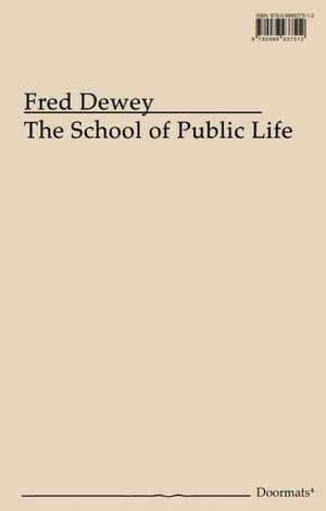 The School of Public Life: Doormats No. 4 de Fred Dewey