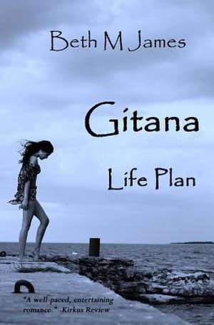 Gitana - Life Plan de Beth M. James