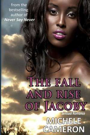 The Fall and Rise of Jacoby de MS Michele Denise Cameron