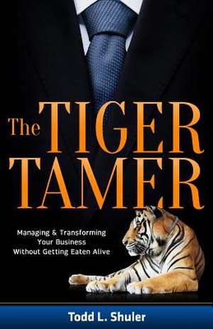 The Tiger Tamer de Todd Shuler