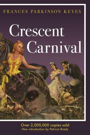 Crescent Carnival de Frances Parkinson Keyes