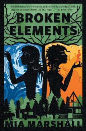 Broken Elements (Elements, Book 1) de Mia Marshall