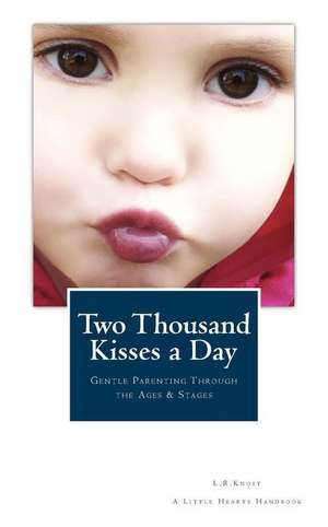 Two Thousand Kisses a Day de L. R. Knost