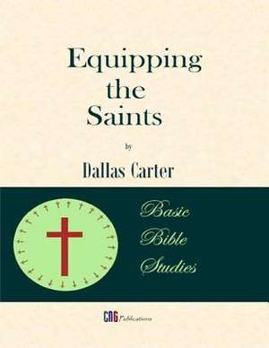 Equipping the Saints de Dallas Carter