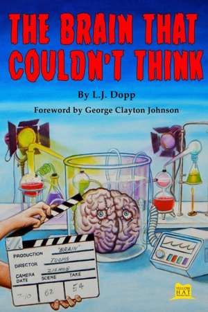 The Brain That Couldn't Think de L. J. Dopp