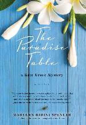 The Paradise Table de Maryann Ridini Spencer