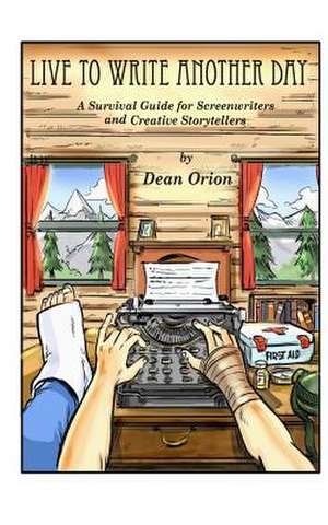 Live to Write Another Day de Dean Orion