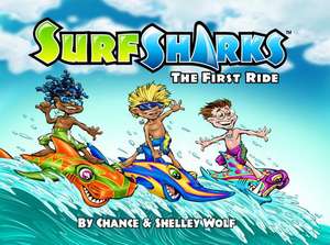 Surf Sharks: The First Ride de Shelley Wolf