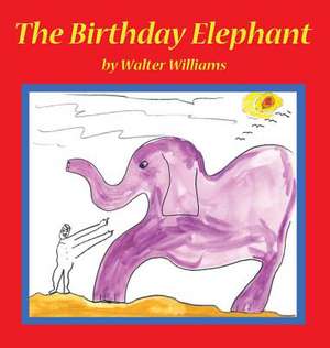 The Birthday Elephant de Walter Williams