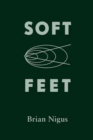 Soft Feet de Brian Nigus