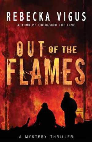 Out of the Flames: The Obama Era and the Transformation of Global Diversity de Rebecka Vigus