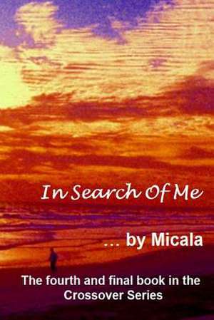 In Search of Me de Micala