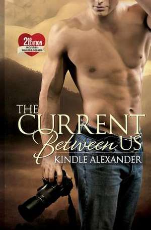 The Current Between Us de Kindle Alexander