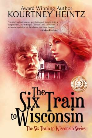 The Six Train to Wisconsin de Kourtney Heintz