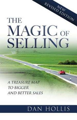 The Magic of Selling de Dan Hollis