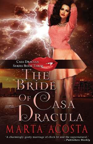 The Bride of Casa Dracula de Marta Acosta