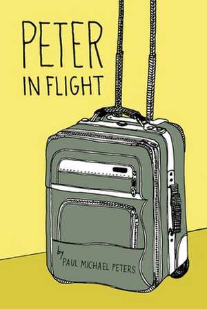 Peter in Flight de Paul Michael Peters