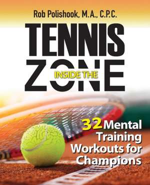 Tennis Inside the Zone de Rob Polishook