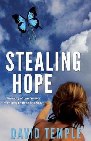 Stealing Hope: The Chronicles de David E. Temple