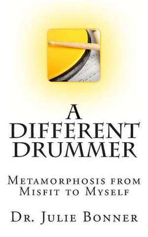 A Different Drummer de Julie Bonner