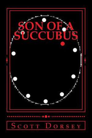 Son of a Succubus de Scott Dorsey