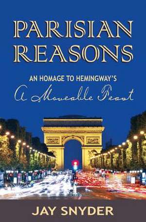 Parisian Reasons de Jay Snyder