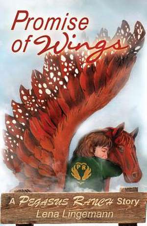 Promise of Wings de Lena Lingemann