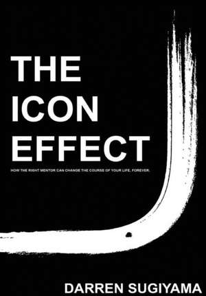 The Icon Effect - Hardcover de Darren Sugiyama