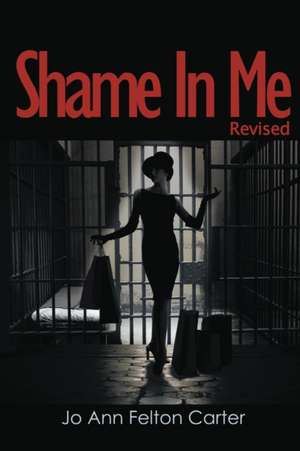 SHAME IN ME de Jo Ann Carter