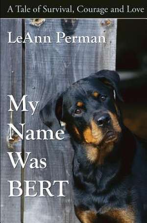 My Name Was Bert de Leann Perman