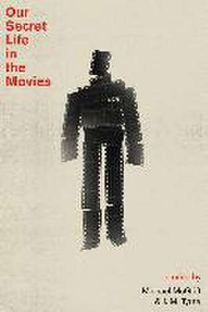 Our Secret Life in the Movies de Michael McGriff