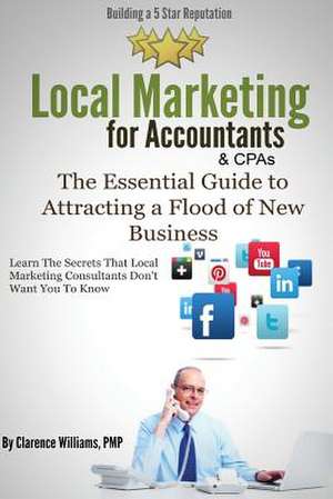 Local Marketing for Accountants de Clarence Williams Pmp