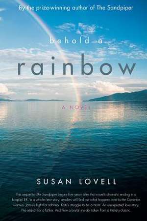 Behold a Rainbow de Susan Brace Lovell