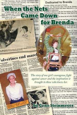 When the Nets Came Down for Brenda de Gene Steinmeyer