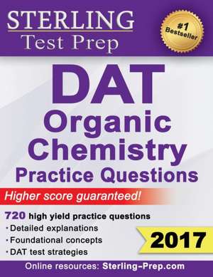 Sterling Test Prep DAT Organic Chemistry Practice Questions de Sterling Test Prep