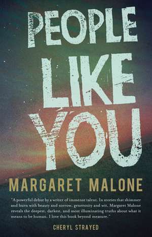 People Like You: Stories de Margaret Malone