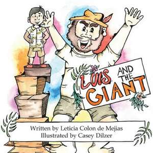 Luis and the Giant de Leticia Colon de Mejias