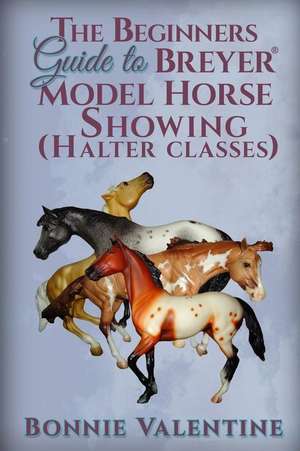 Beginners Guide to Breyer Model Horse Showing (Halter Classes)