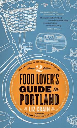 Food Lover's Guide to Portland de Liz Crain