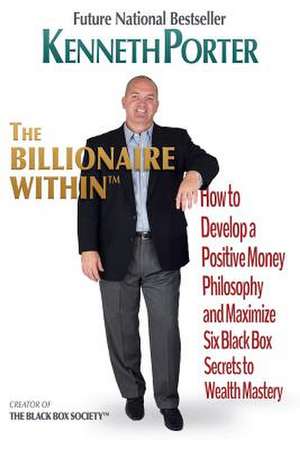 The Billionaire Within de Kenneth Porter