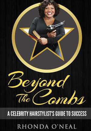 Beyond the Combs de Rhonda O'Neal