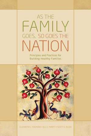 As the Family Goes, So Goes the Nation de Elizabeth L. Youmans