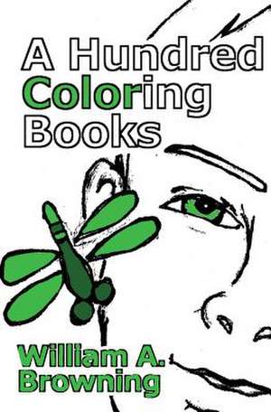 A Hundred Coloring Books de William a. Browning