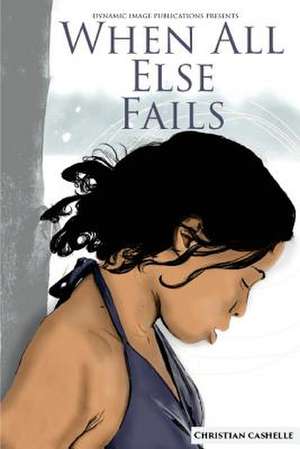 When All Else Fails de Christian Cashelle