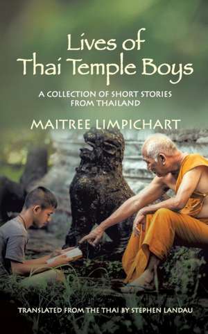 Lives of Thai Temple Boys de Maitree Limpichart