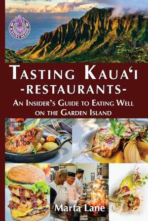 Tasting Kauai Restaurants de Marta Lane